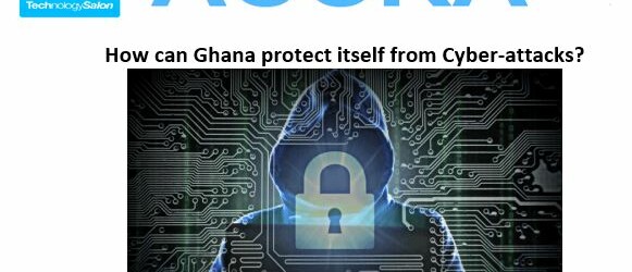RSVP Now: July Tech Salon on “how can Ghana Protect herself against cyber attacks”