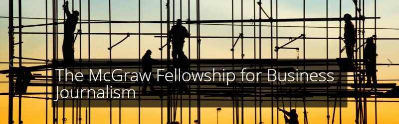 Applications Open: The McGraw Fellowship for Business Journalism